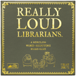 Box art of Really Loud Librarians